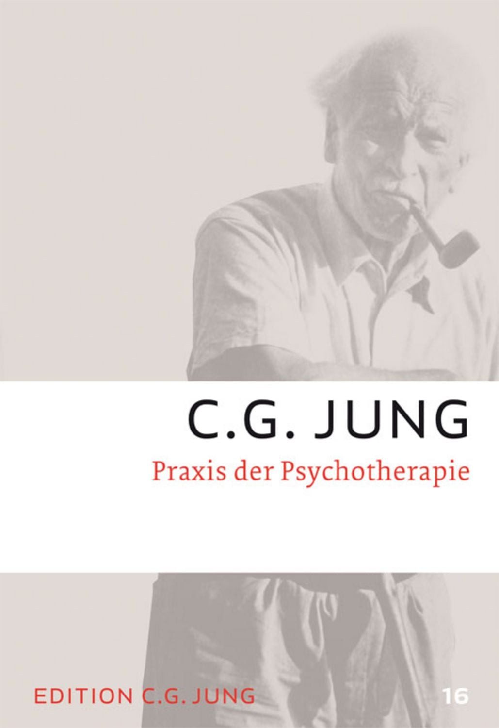 Praxis der Psychotherapie / C.G. Jung