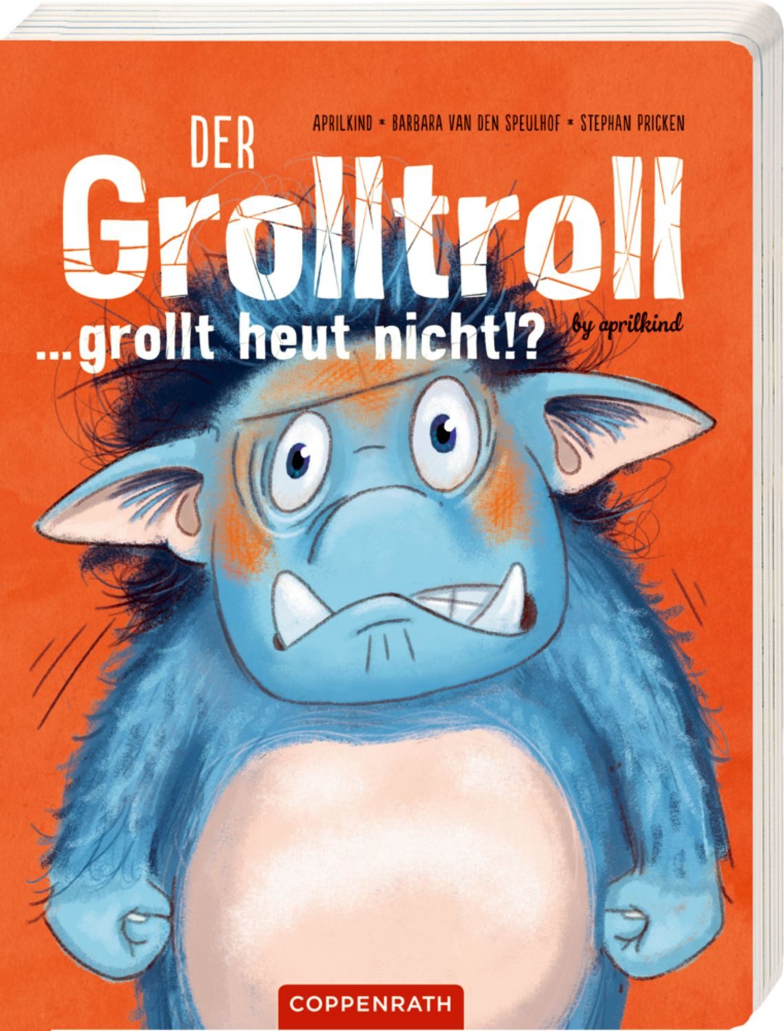 Der Grolltroll ... grollt heut nicht!? (Pappbilderbuch) / Barbara van den Speulhof