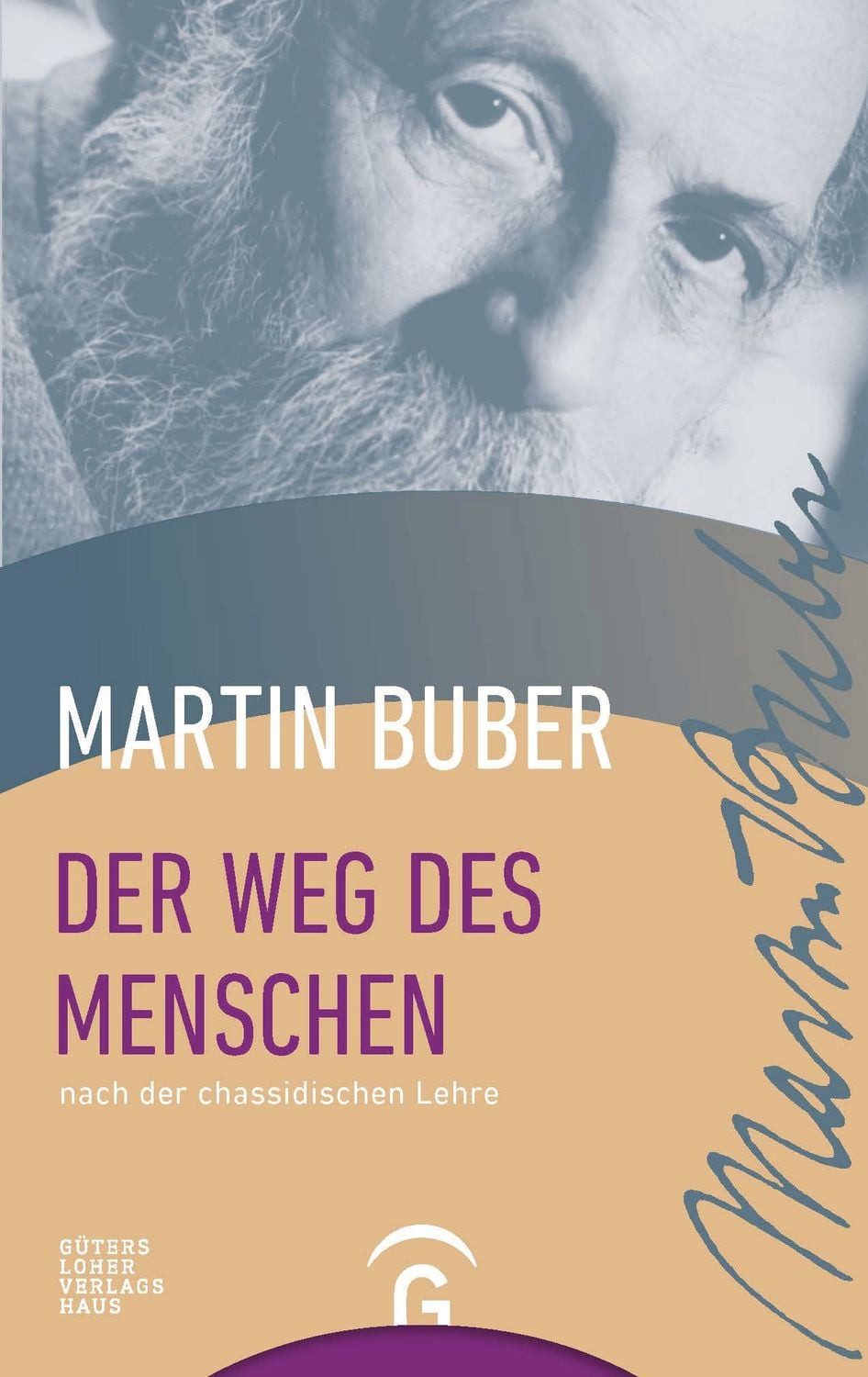 Sachbuch Der Weg des Menschen nach der chassidischen Lehre Nachw. v. Albrecht G Martin Buber