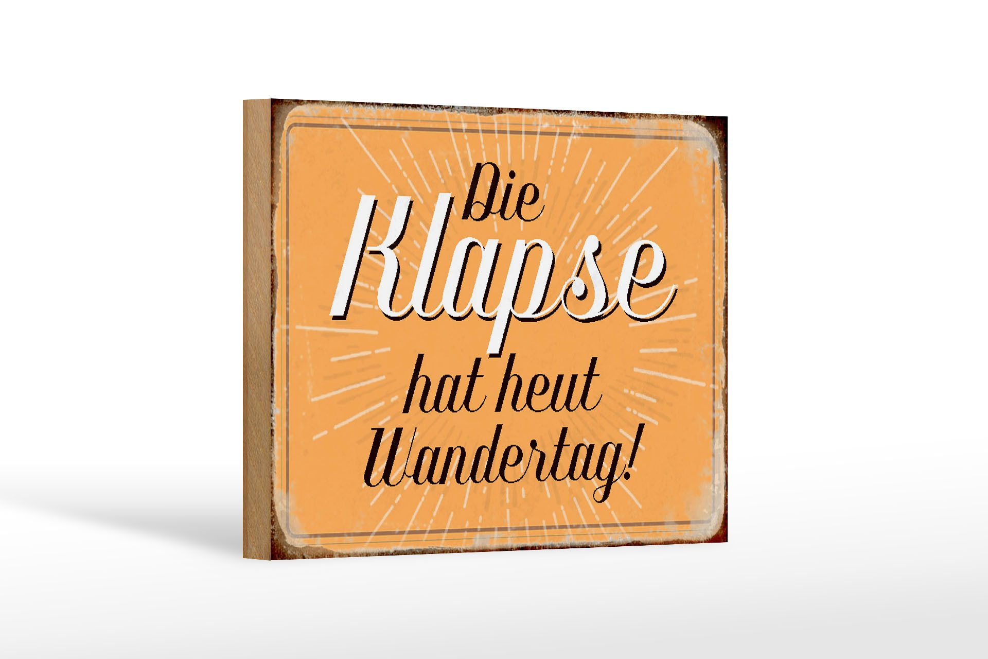Holzbild Spruch 18x12 cm die Klapse hat heut Wandertag
