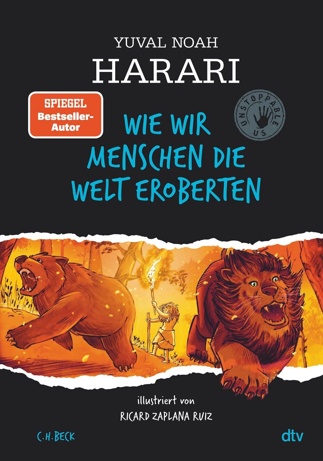 Wie wir Menschen die Welt eroberten / Yuval Noah Harari