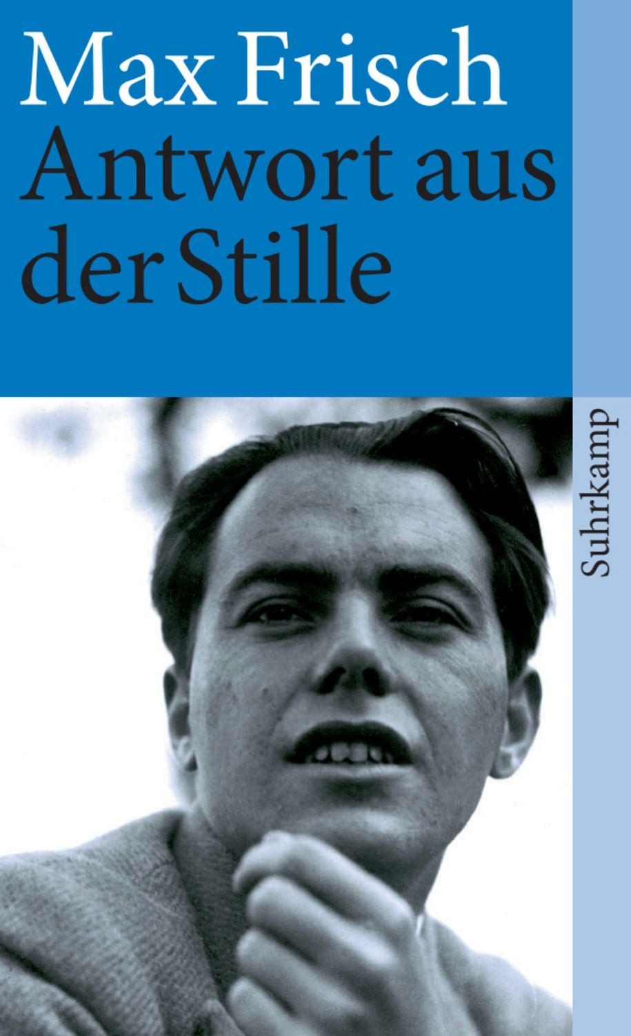 Antwort aus der Stille / Max Frisch