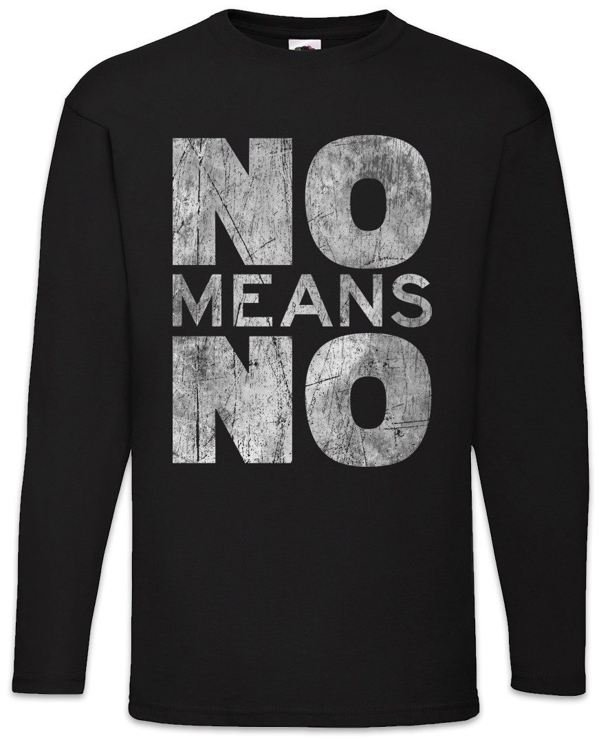 Langarmshirt No Means No Langarm T-Shirt Sexism Emanzipation Feminismus Sexismus