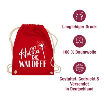 Shirtracer Turnbeutel Holla die Waldfee Karneval Kostüm Waldfee Accessoires Lustige Sprüche, Statement