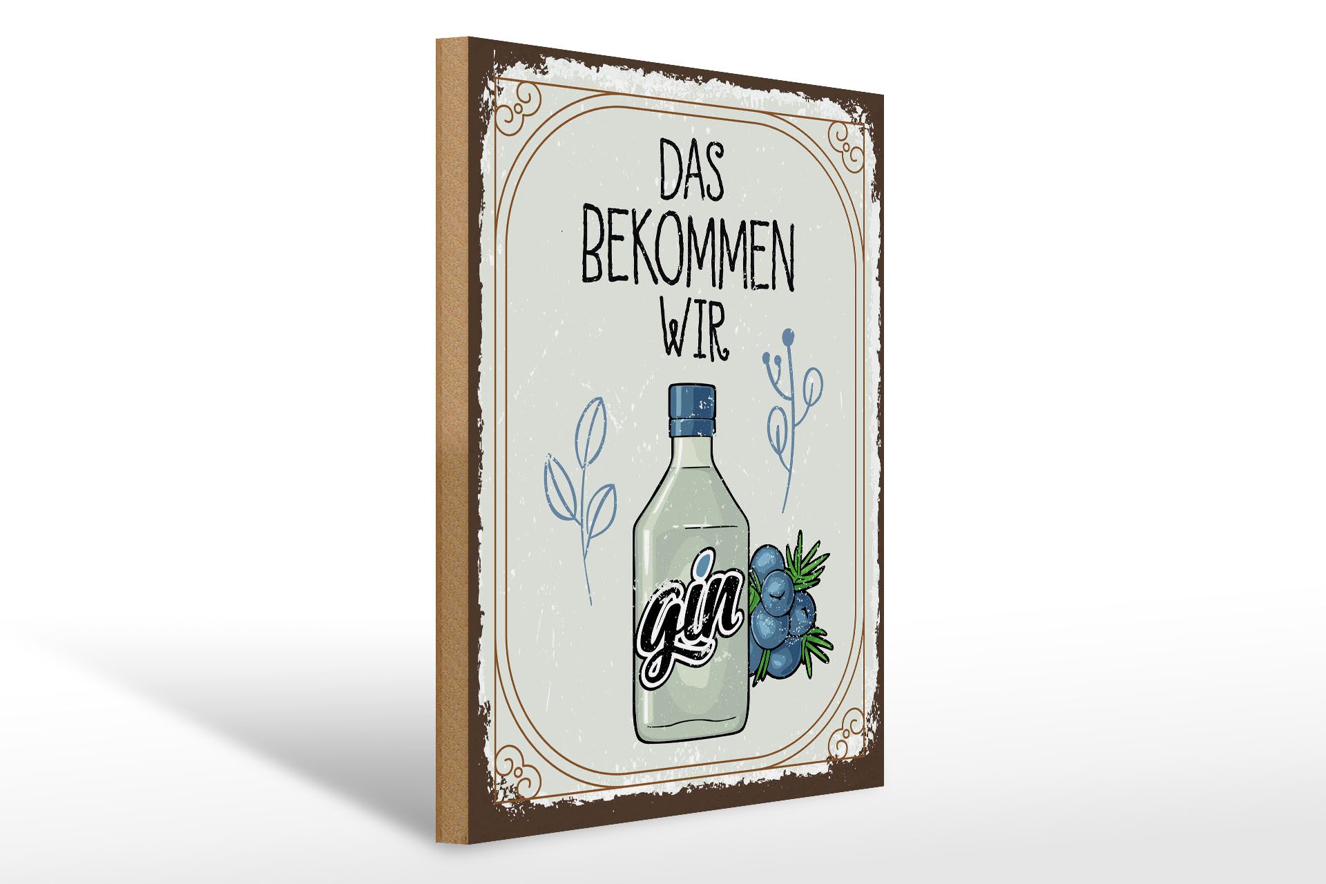 Holzbild Spruch GIN das bekommen wir 30x40cm
