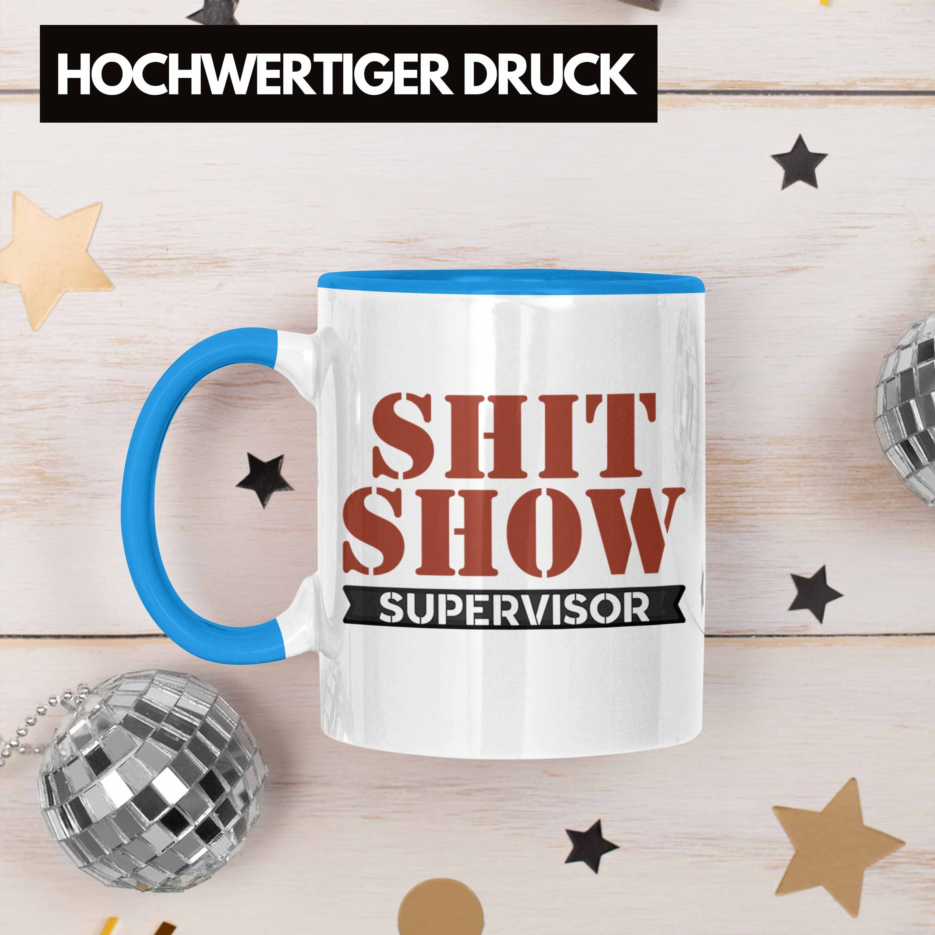 Tasse Che "Shitshow Tasse Blau für Trendation Geschenk Geschenkidee Supervisor" Chef Lustige
