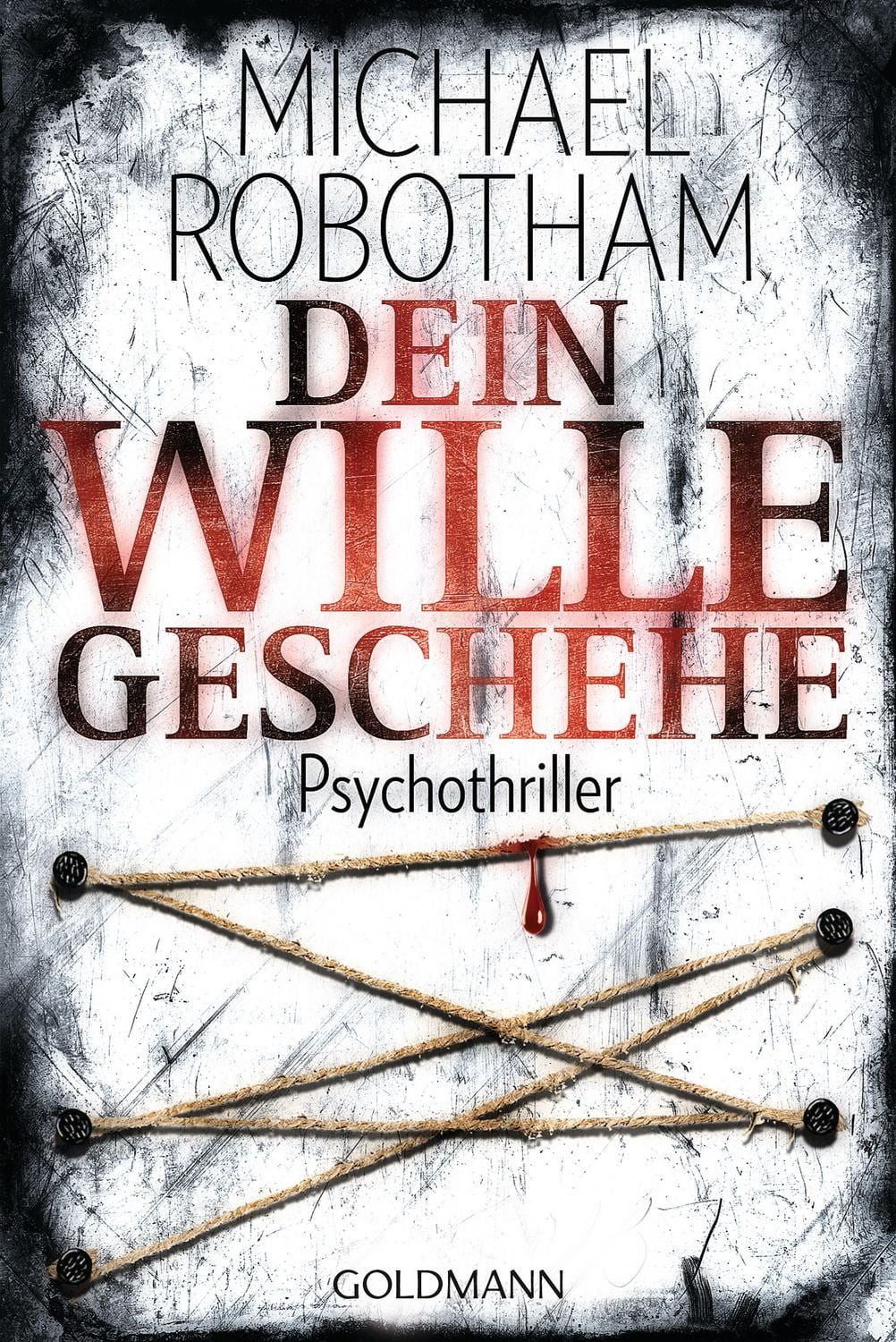 Belletristik Dein Wille geschehe / Joe O'Loughlin & Vincent Ruiz Band 4 Psychothril Michael Robotham