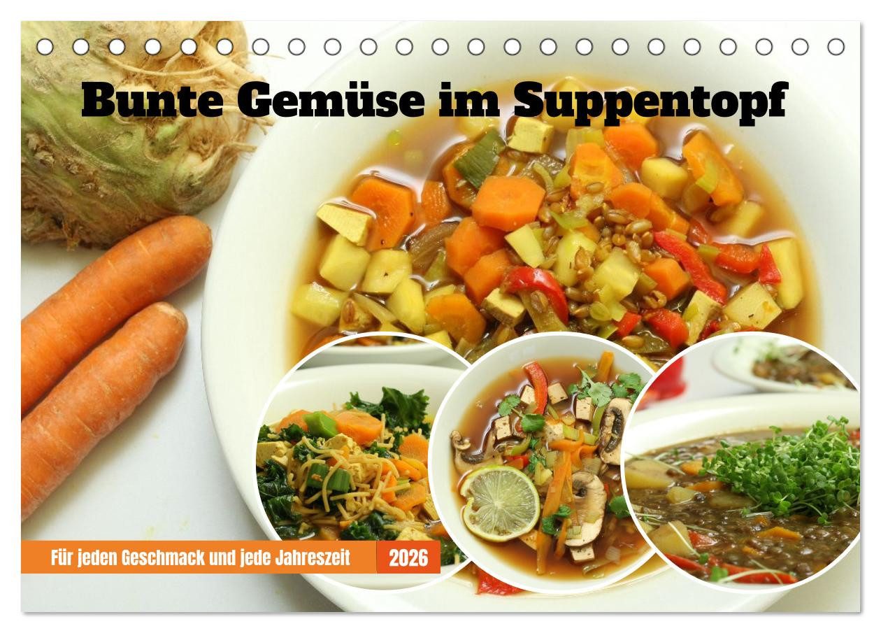 CALVENDO Wandkalender Bunte Gemüse im Suppentopf (Tischkalender 2026 DIN A5 quer), CALVENDO
