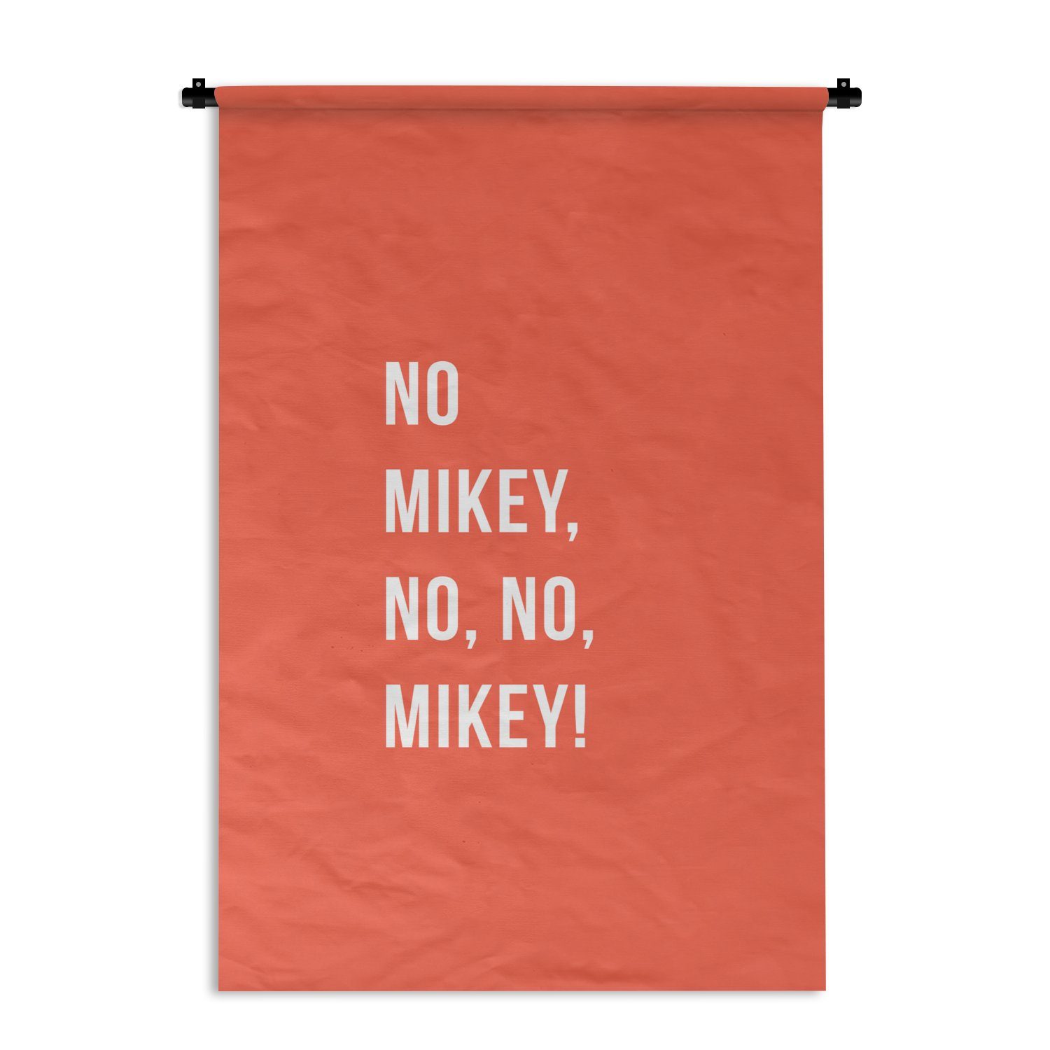 MuchoWow Wanddekoobjekt Zitate - Nein Mikey, nein, nein, Mikey! - Orange, Wanddeko für Wohnzimmer, Schlafzimmer, Kleid, Wandbehang, Kinderzimmer
