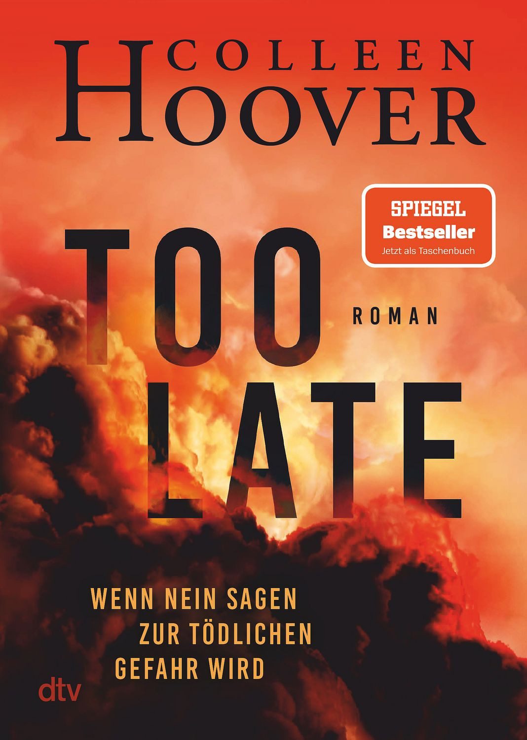 Too Late – Wenn Nein sagen zur tödlichen Gefahr wird / Colleen Hoover, Roman, Director’s Cut – die definitive Ausgabe. Nr. 1 New York Times-Bestseller!