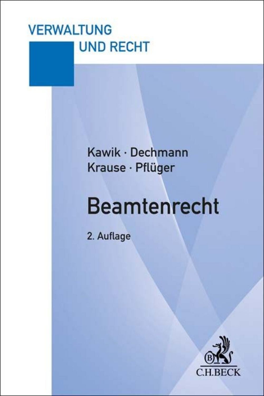 Beamtenrecht / Michael Kawik, Christine Dechmann, Thomas Krause, Stephanie Pflüger