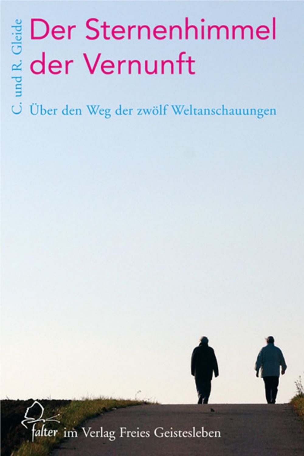 Der Sternenhimmel der Vernunft / Ralf Gleide, Corinna Gleide
