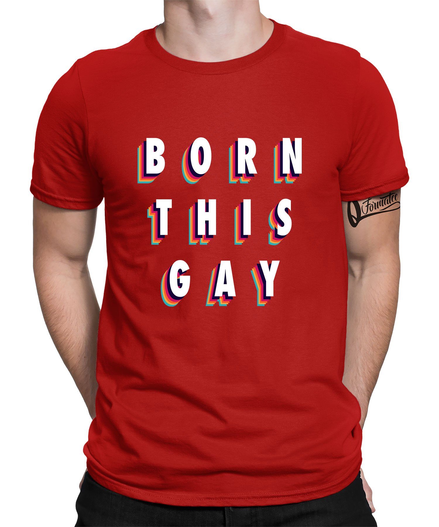 Quattro Formatee Kurzarmshirt Born this Gay - Stolz Regenbogen LGBT Gay Pride Herren T-Shirt (1-tlg) Rot