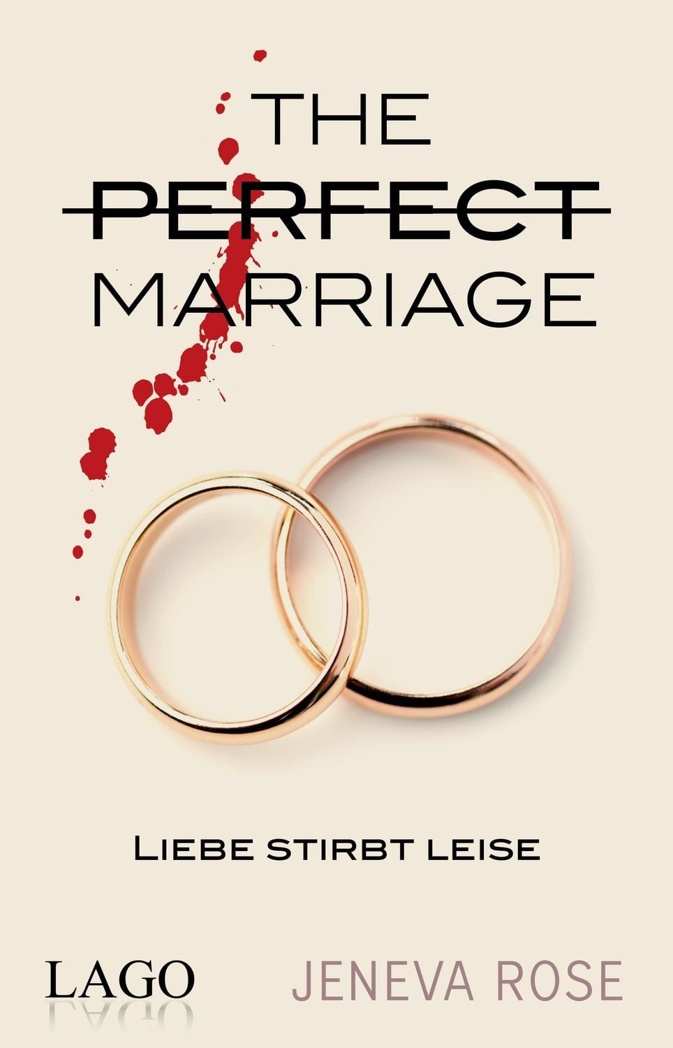 Belletristik Liebe stirbt leise The Perfect Marriage. Fesselnde Spannung bis zum En Jeneva Rose