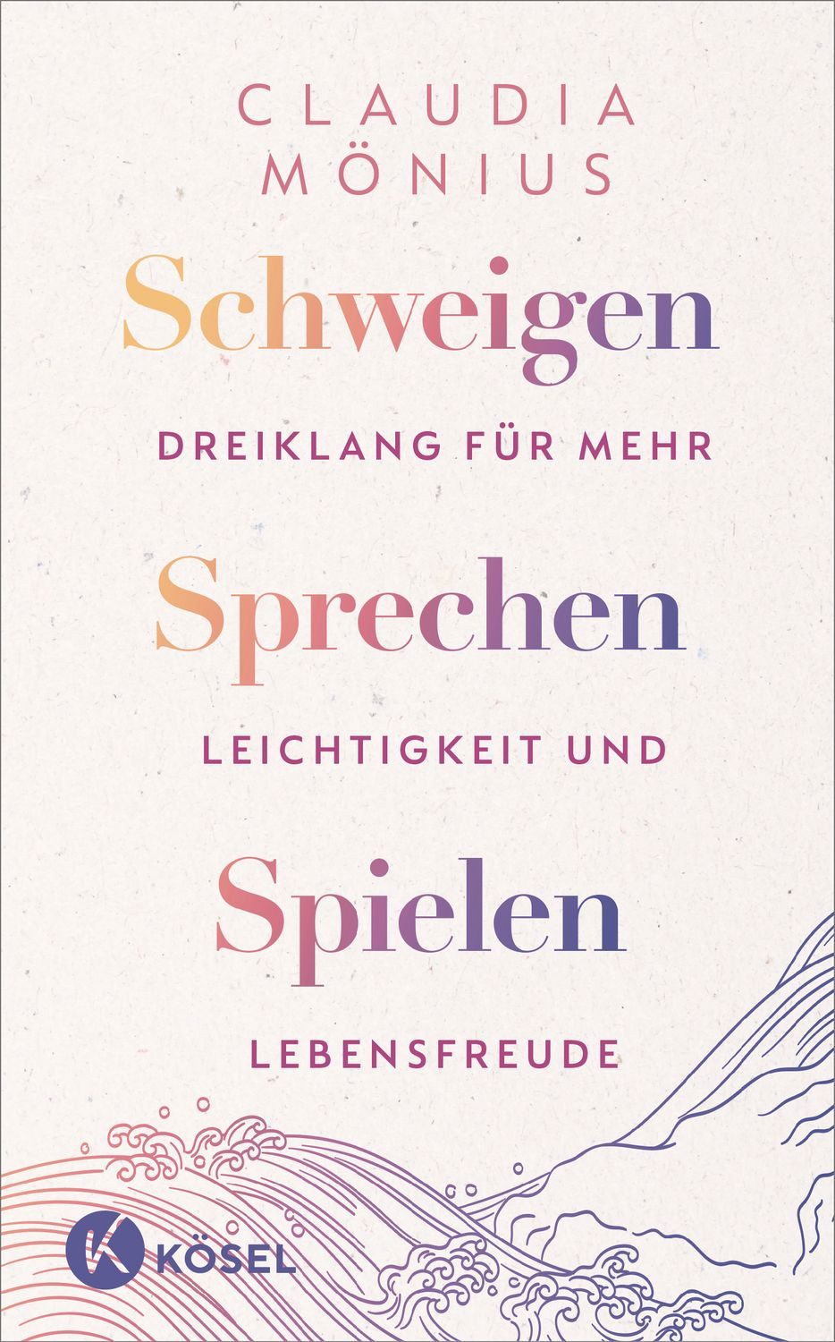 Schweigen, Sprechen, Spielen / Claudia Mönius