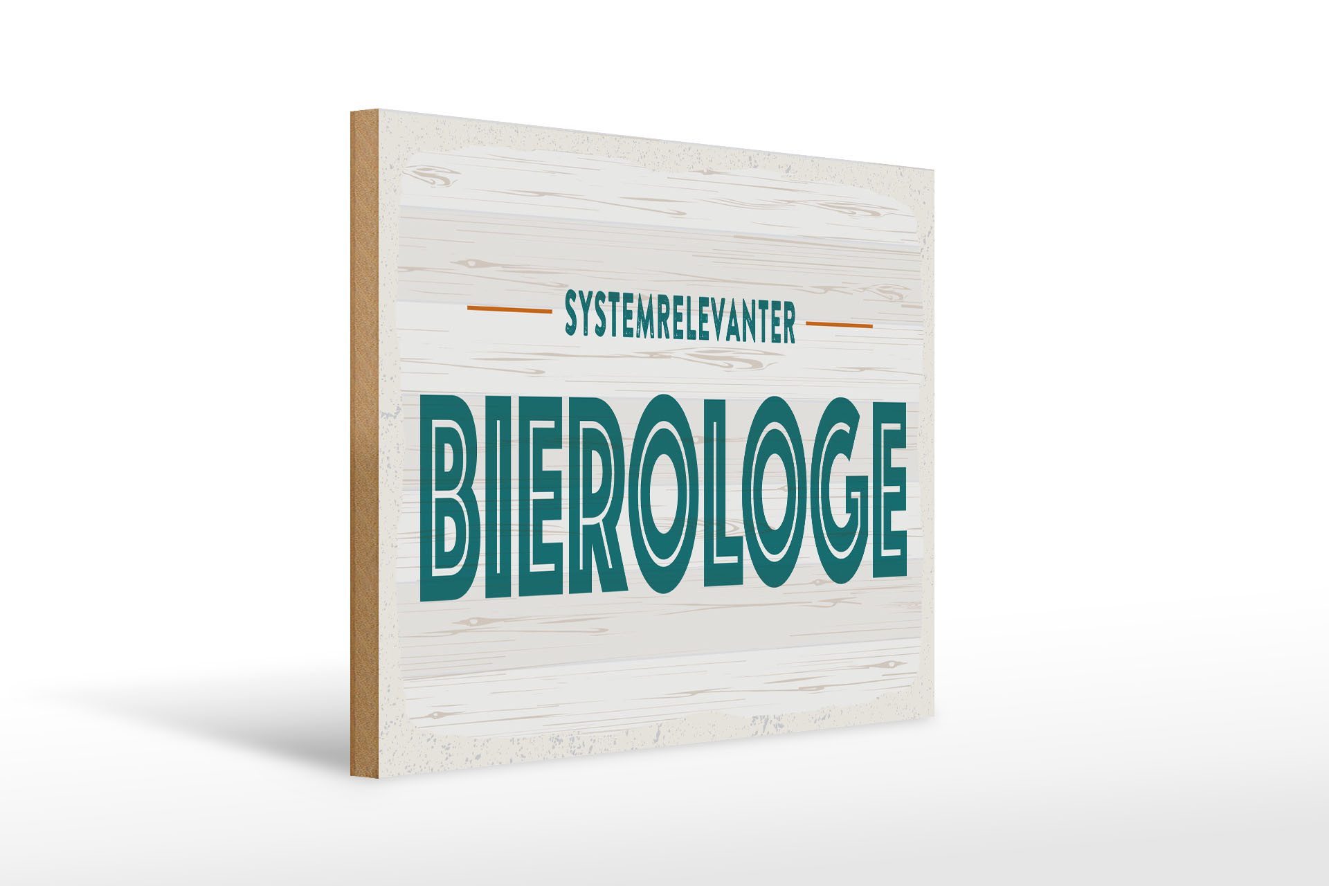 Holzbild 40x30cm Systemrelevanter Bierologe