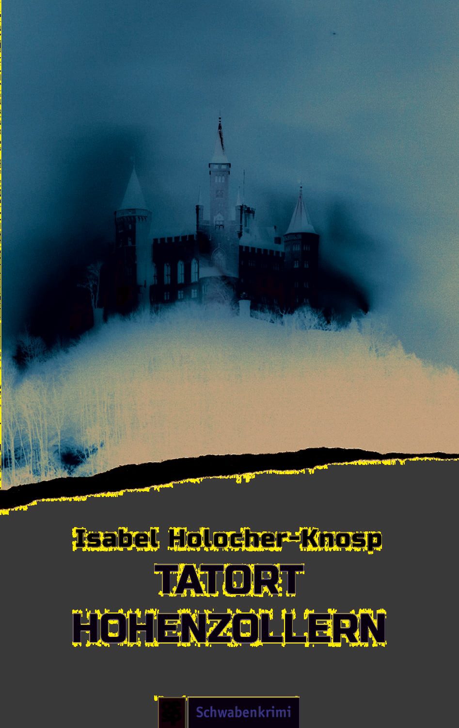 Tatort Hohenzollern / Isabel Holocher-Knosp