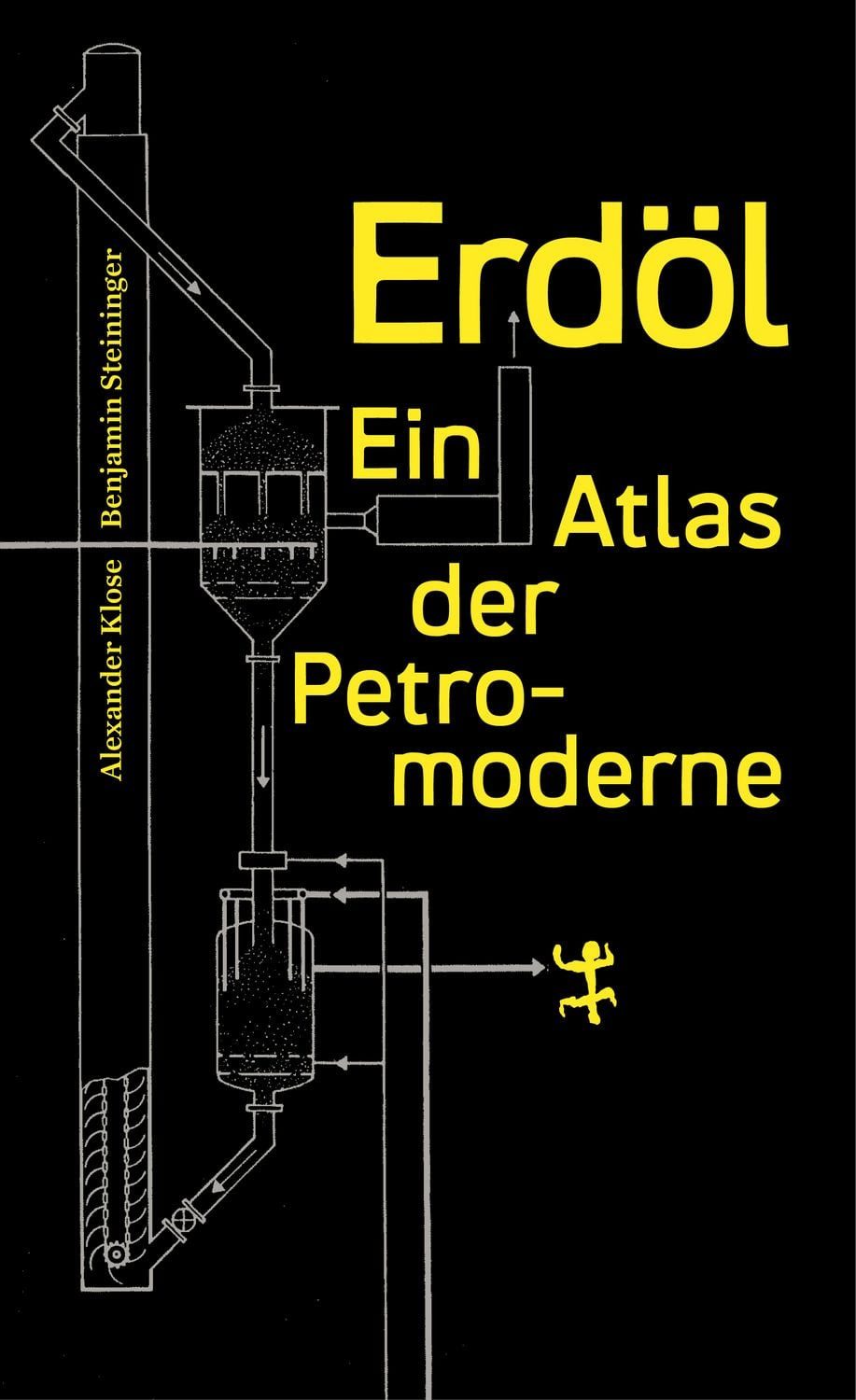 Erdöl / Benjamin Steininger, Alexander Klose