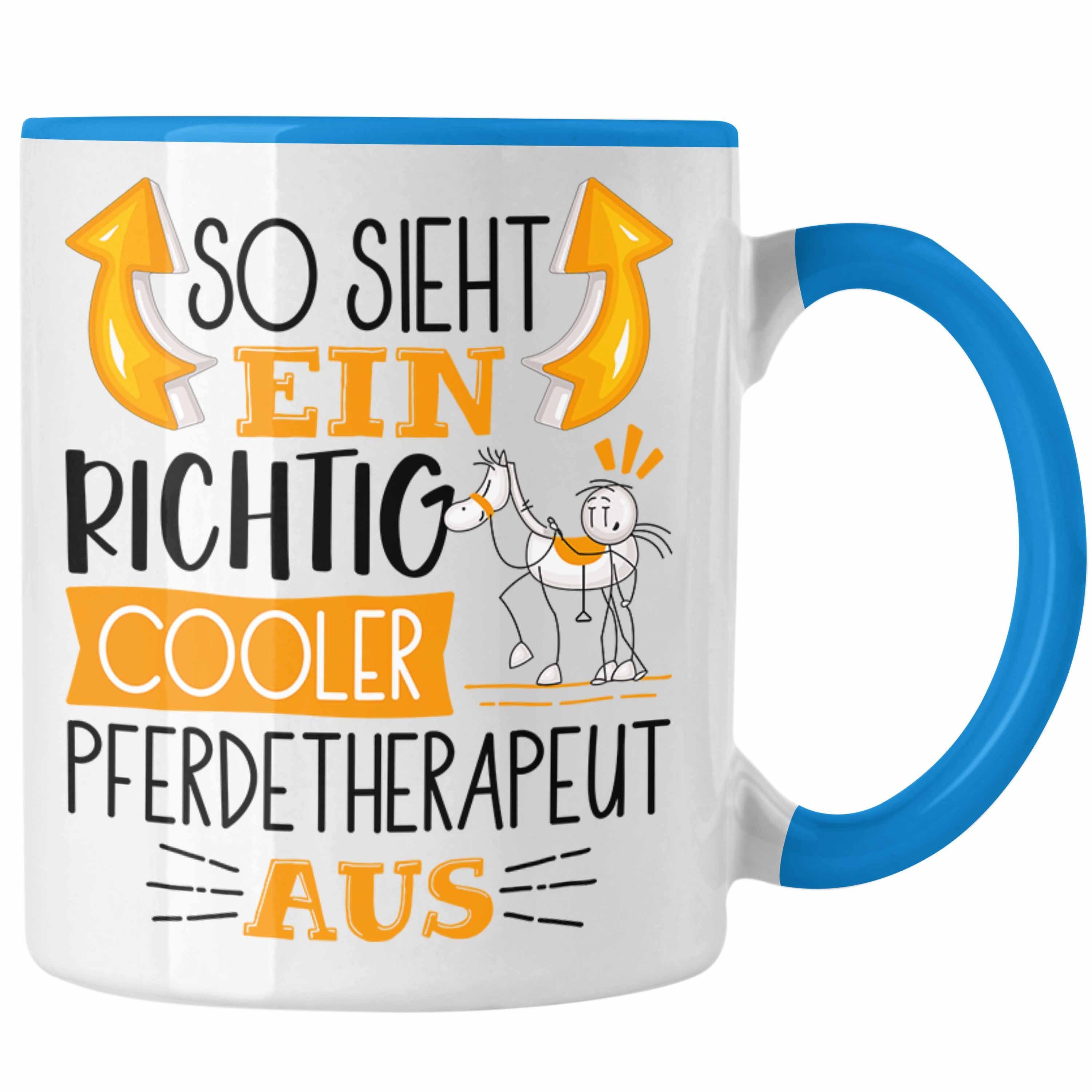 Sieht Pferdetherapeut Cooler So Aus Ein Blau Richtig Tasse Trendation Pferdetherapeut Tasse