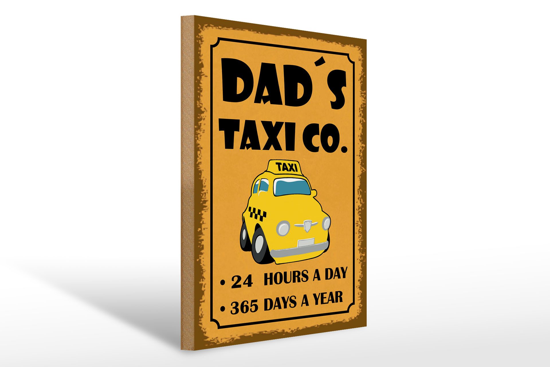 Femer GmbH Holzbild Hinweis 30x40 cm Dads Taxi co. 24 hours a day, (1 St), Glatte Holzfaserplatte (MDF), vorn beschichtet