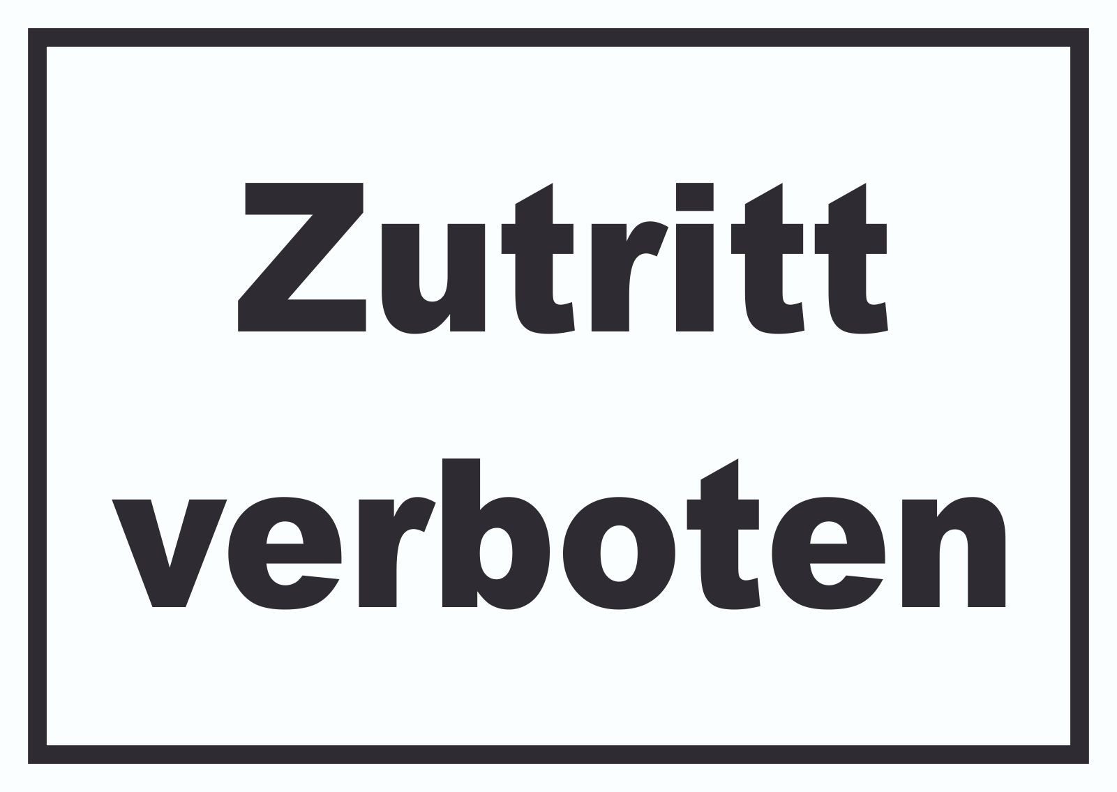 Hinweisschild Zutritt verboten Schild schwarz-weiß