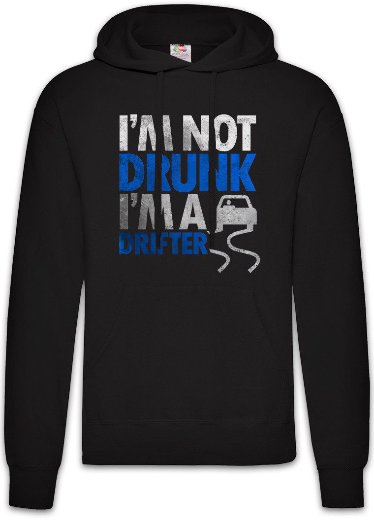 Hoodie I'm Not Drunk I'm A Drifter Herren Hoodie Boose Hangover Barfly Party