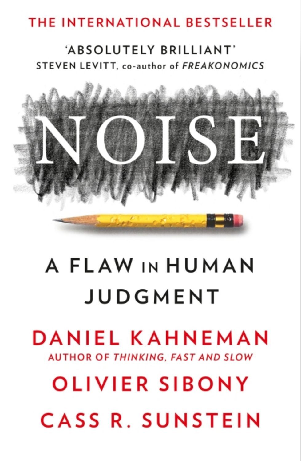 Noise / Daniel Kahneman, Olivier Sibony, Cass R. Sunstein