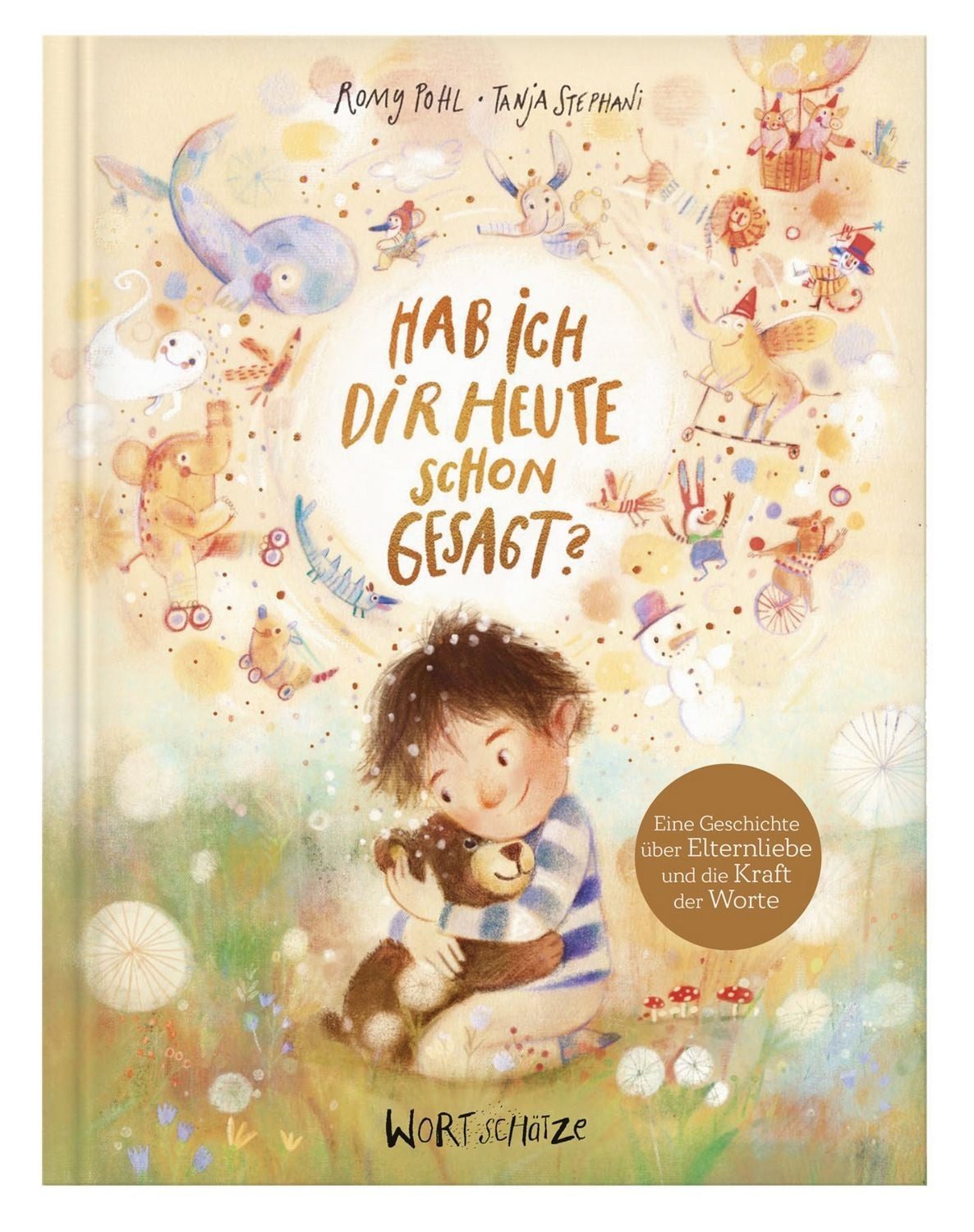 Hab ich dir heute schon gesagt? / Romy Pohl