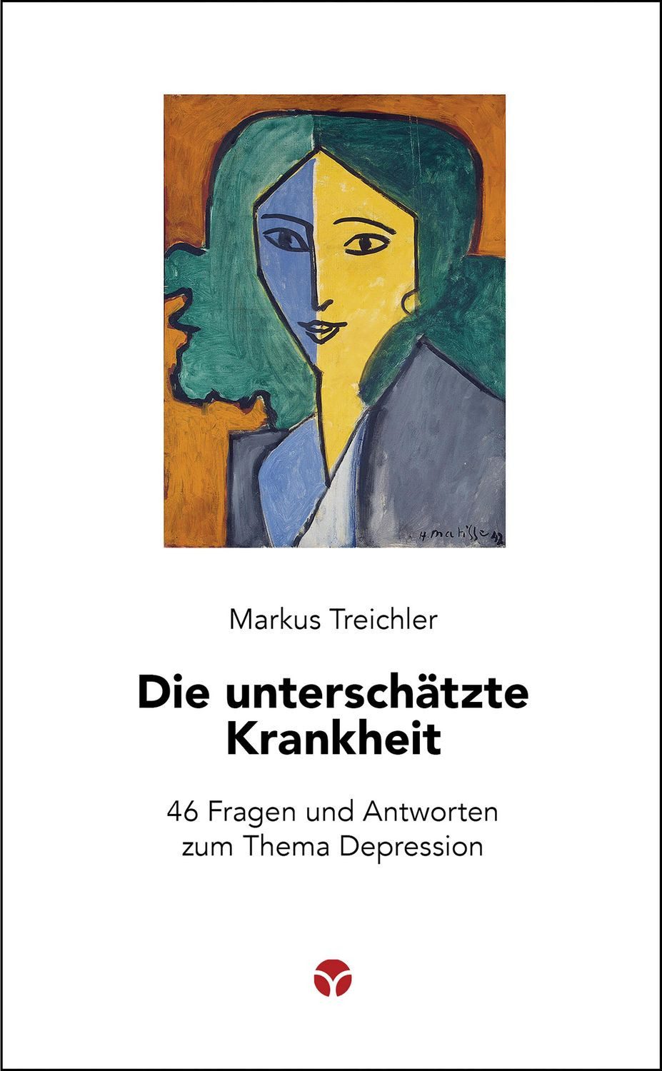Die unterschätzte Krankheit / Markus Treichler