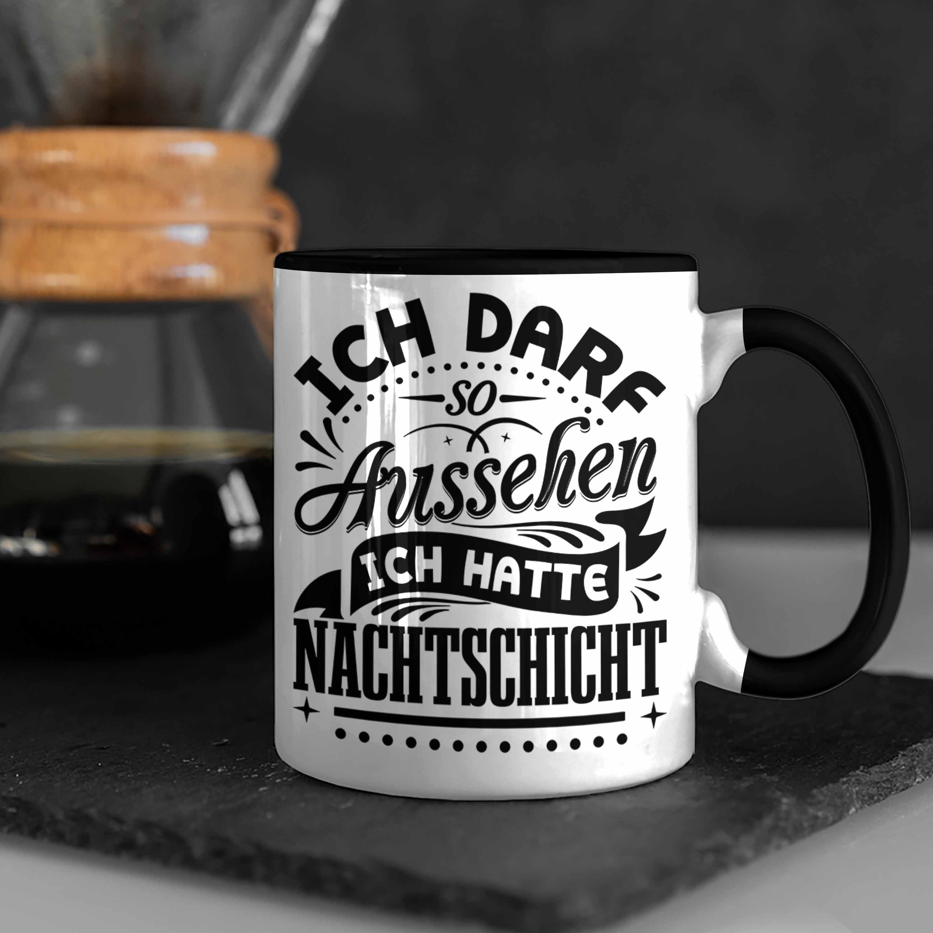 Trendation Darf Schwarz Ich Nachtschichten Kaffeetasse Tasse So Tasse Au Nachtschicht Geschenk