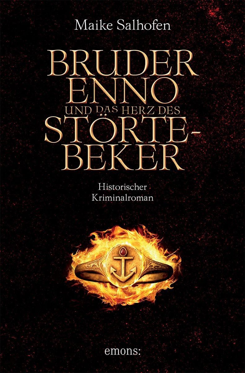 Bruder Enno und das Herz des Störtebeker / Maike Salhofen, Friesische Geschichte, wie sie lebendiger nicht sein könnte. Ein packender Mittelalterkrimi mit Sogkraft – Historischer Kriminalroman