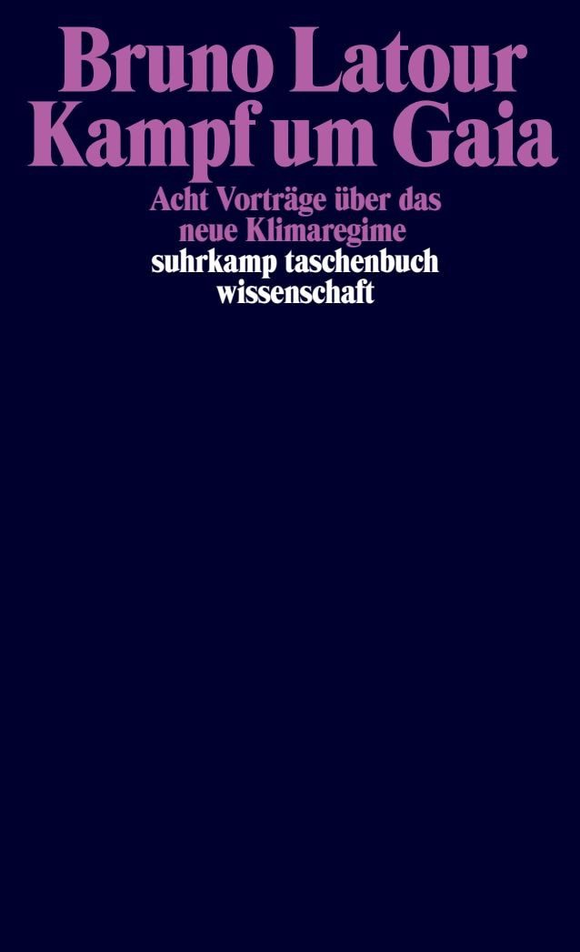 Lexikon Kampf um Gaia Acht Vorträge über das neue Klimaregime Bruno Latour