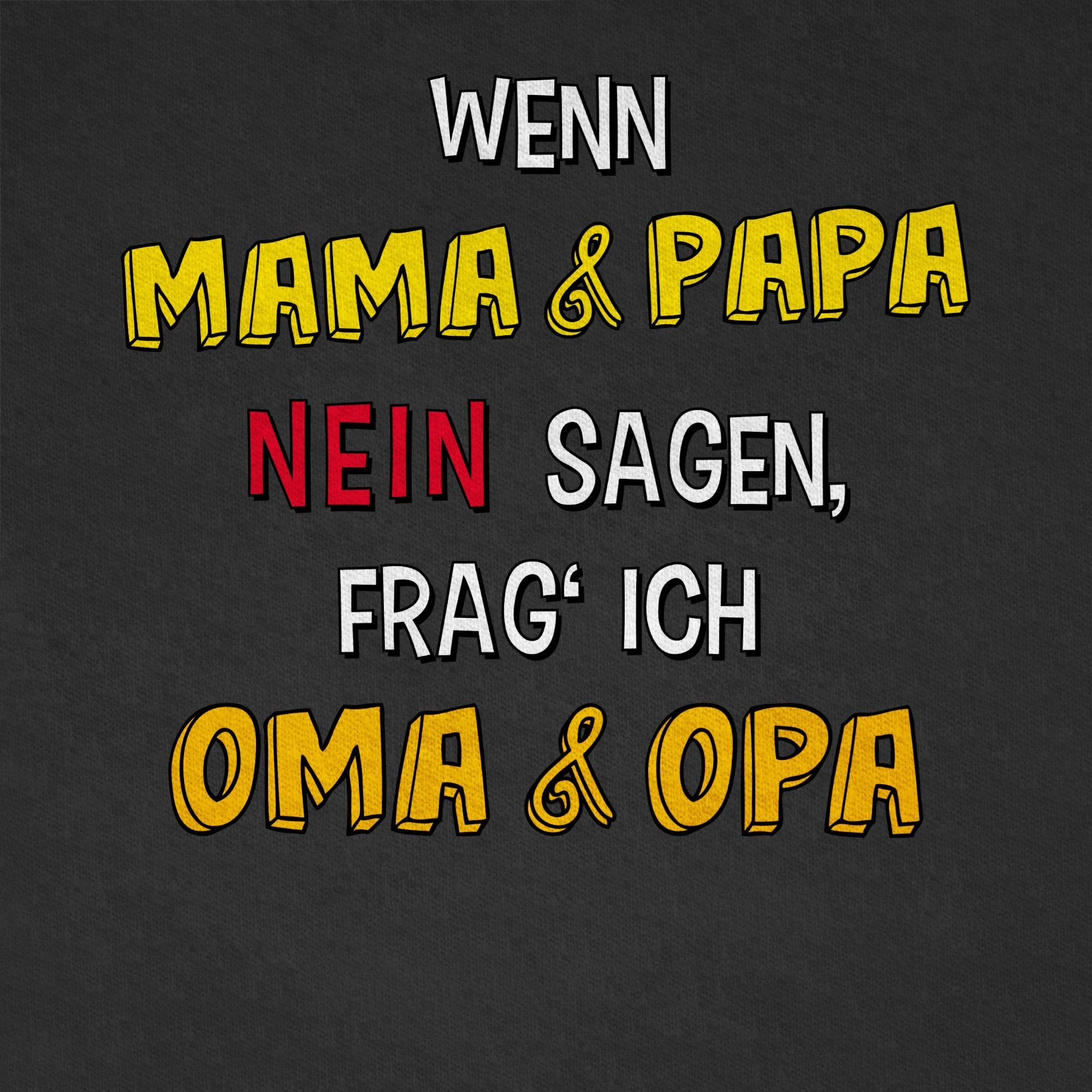 Shirtracer Schwarz Papa und frag' Opa sagen, ich Wenn 2 T-Shirt Oma Sprüche und Mama Statement nein Kinder