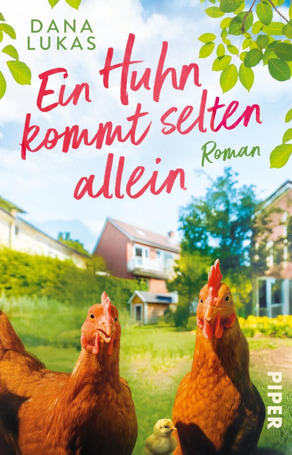 Ein Huhn kommt selten allein / Dana Lukas