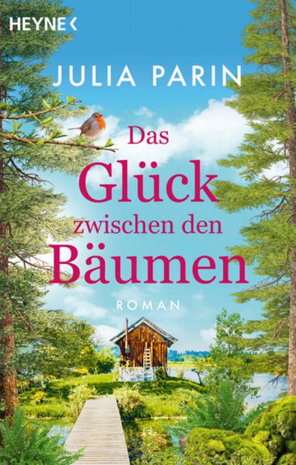Das Glück zwischen den Bäumen / Julia Parin