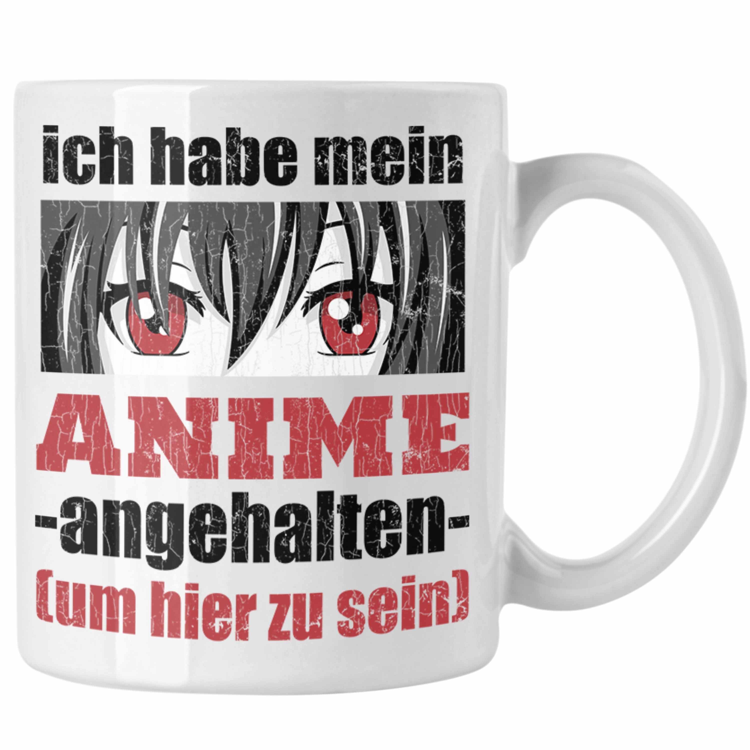 Trendation Tasse Trendation - Anime Tasse Geschenk Spruch Kaffeetasse Geschenke Deko Anme Fan Spruch Sprüche Weiss