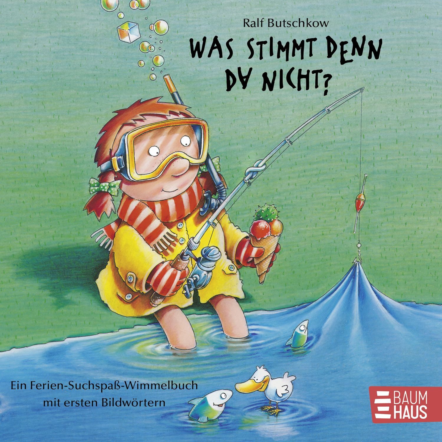 Was stimmt denn da nicht? (Pappbilderbuch) / Ralf Butschkow