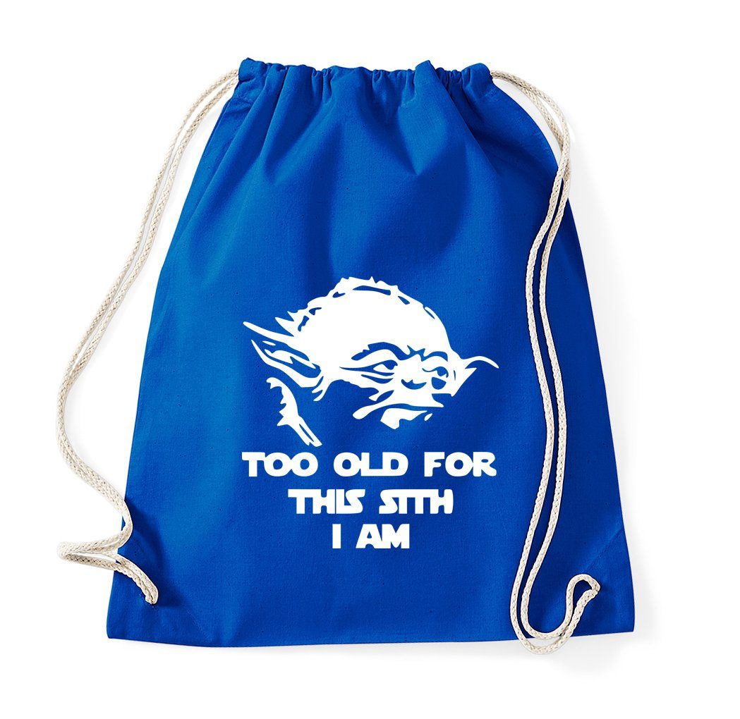 Turnbeutel Too Old For This Sith Baumwoll Tasche Turnbeutel