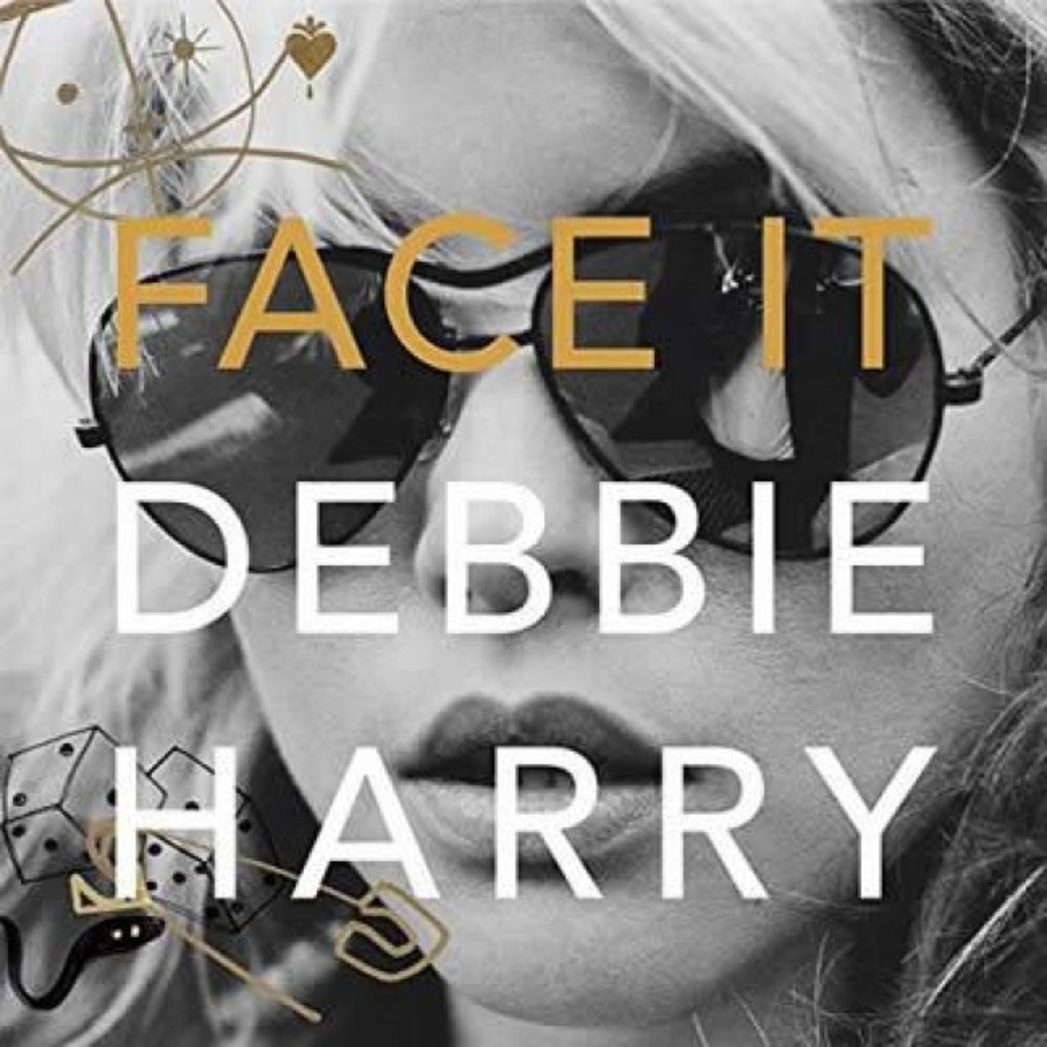 Face It / Debbie Harry