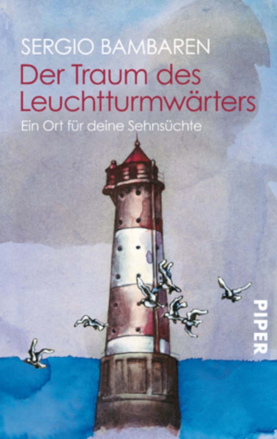 Der Traum des Leuchtturmwärters / Sergio Bambaren