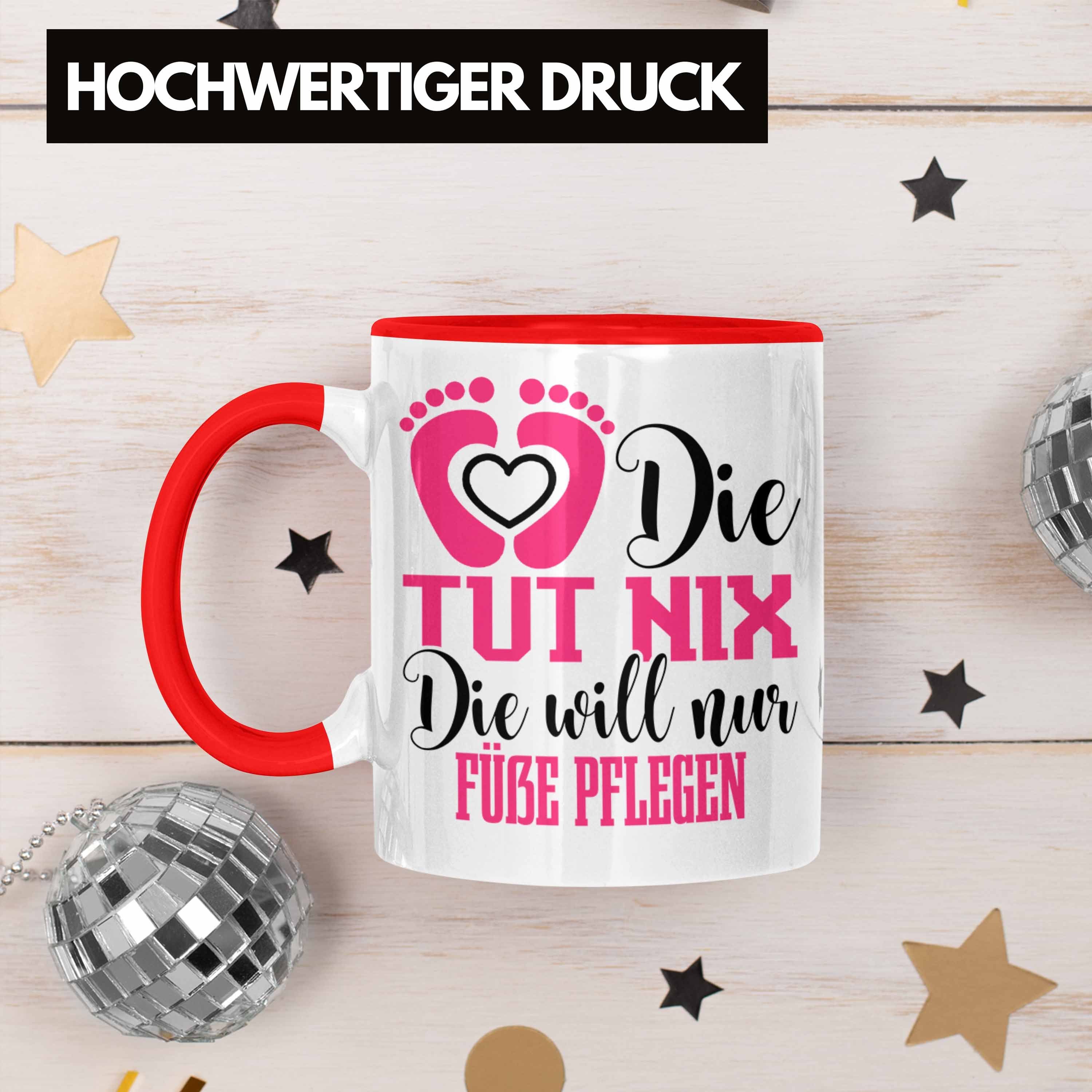 Fußpflegerinnen Lustige Geschenk Trendation Fußpflege Tasse Rot für Tasse für