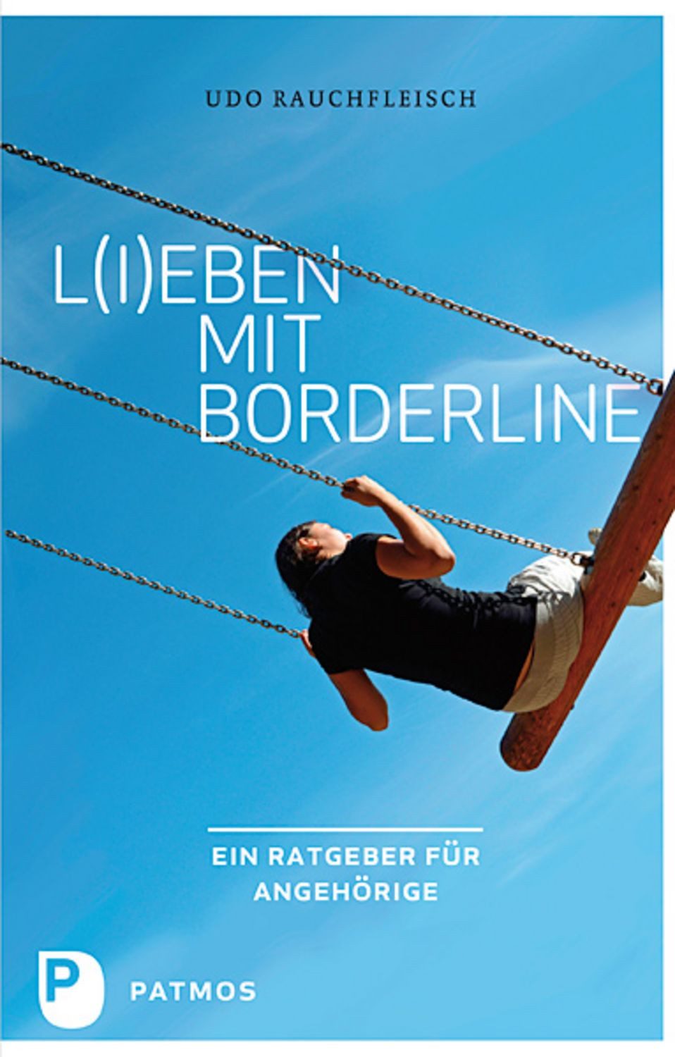 L(i)eben mit Borderline / Udo Rauchfleisch