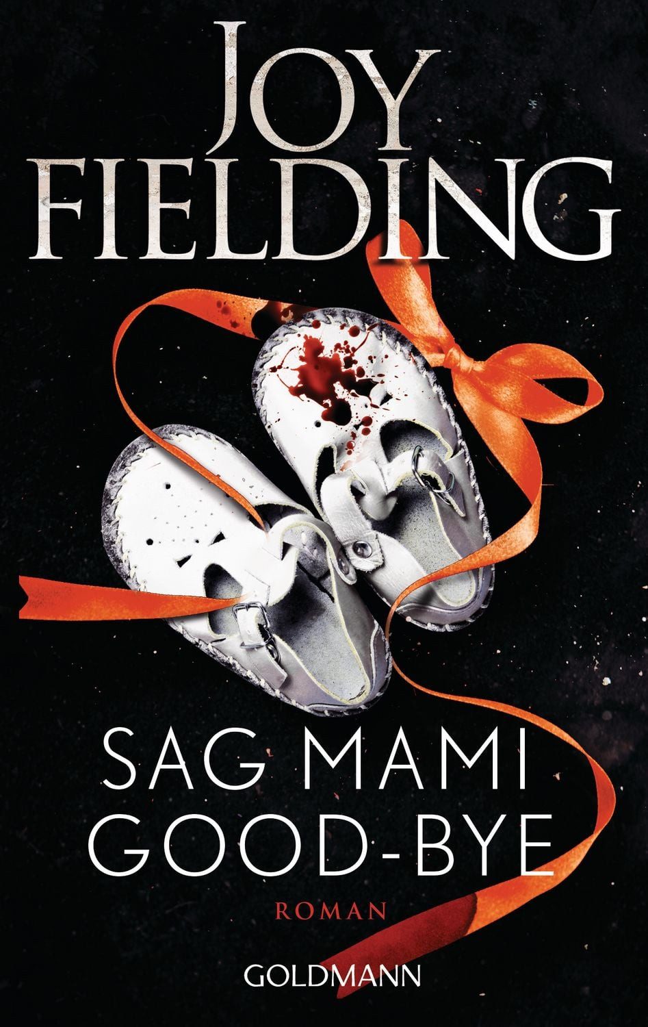 Belletristik Sag Mami Good-bye Roman Joy Fielding