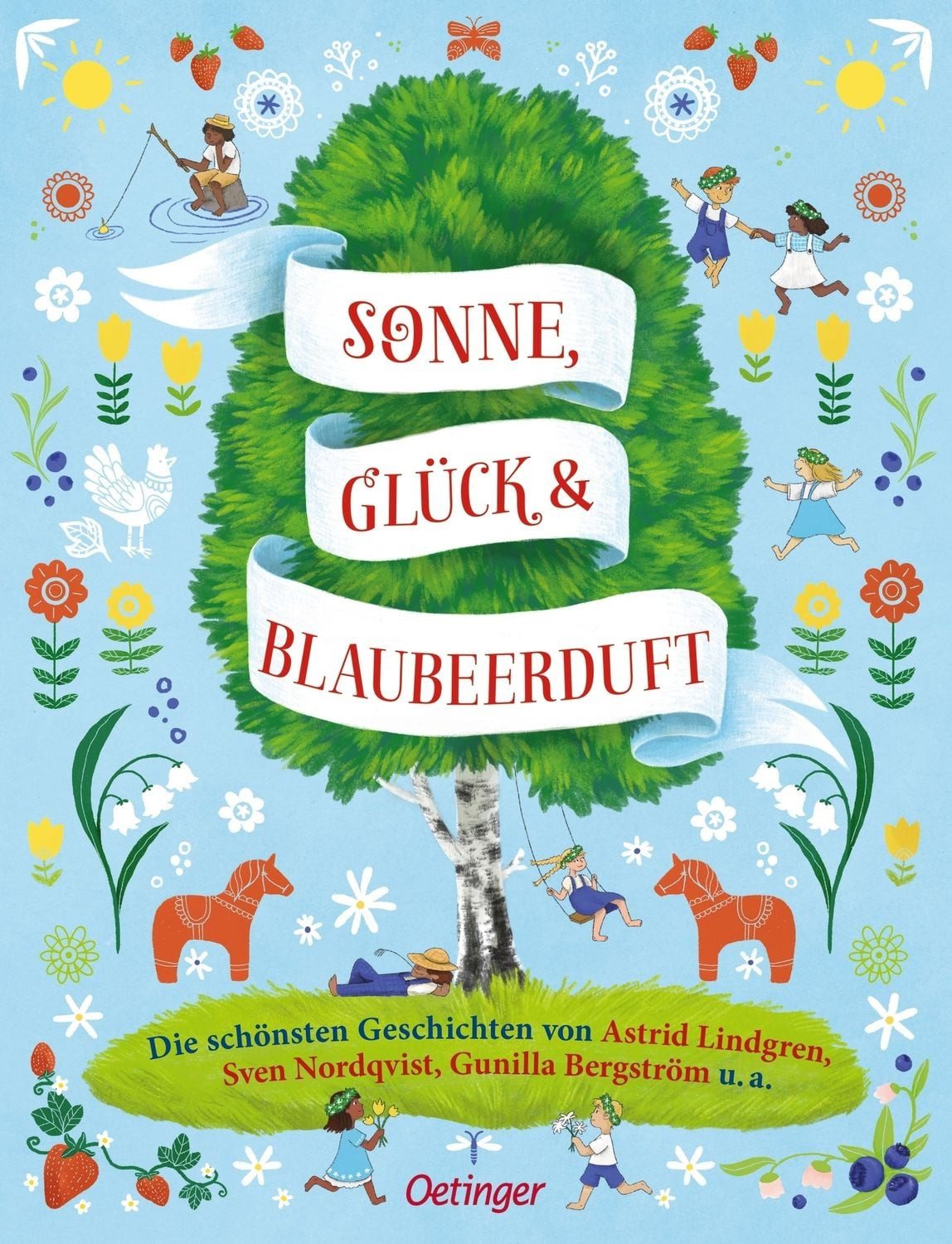 Kinderbuch Sonne, Glück und Blaubeerduft Die schönsten Geschichten von Astrid Lin Astrid Lindgren, Sven Nordqvist, Jujja Wieslander, Gunilla Bergström, Alexandra Hanneforth