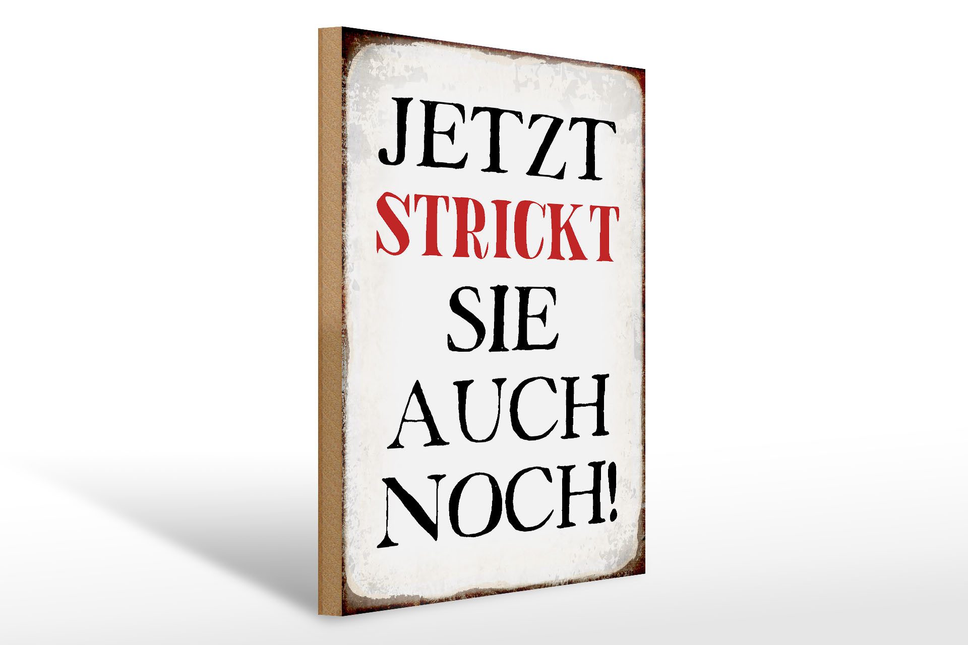 Holzbild Spruch 30x40cm jetzt strickt sie auch noch