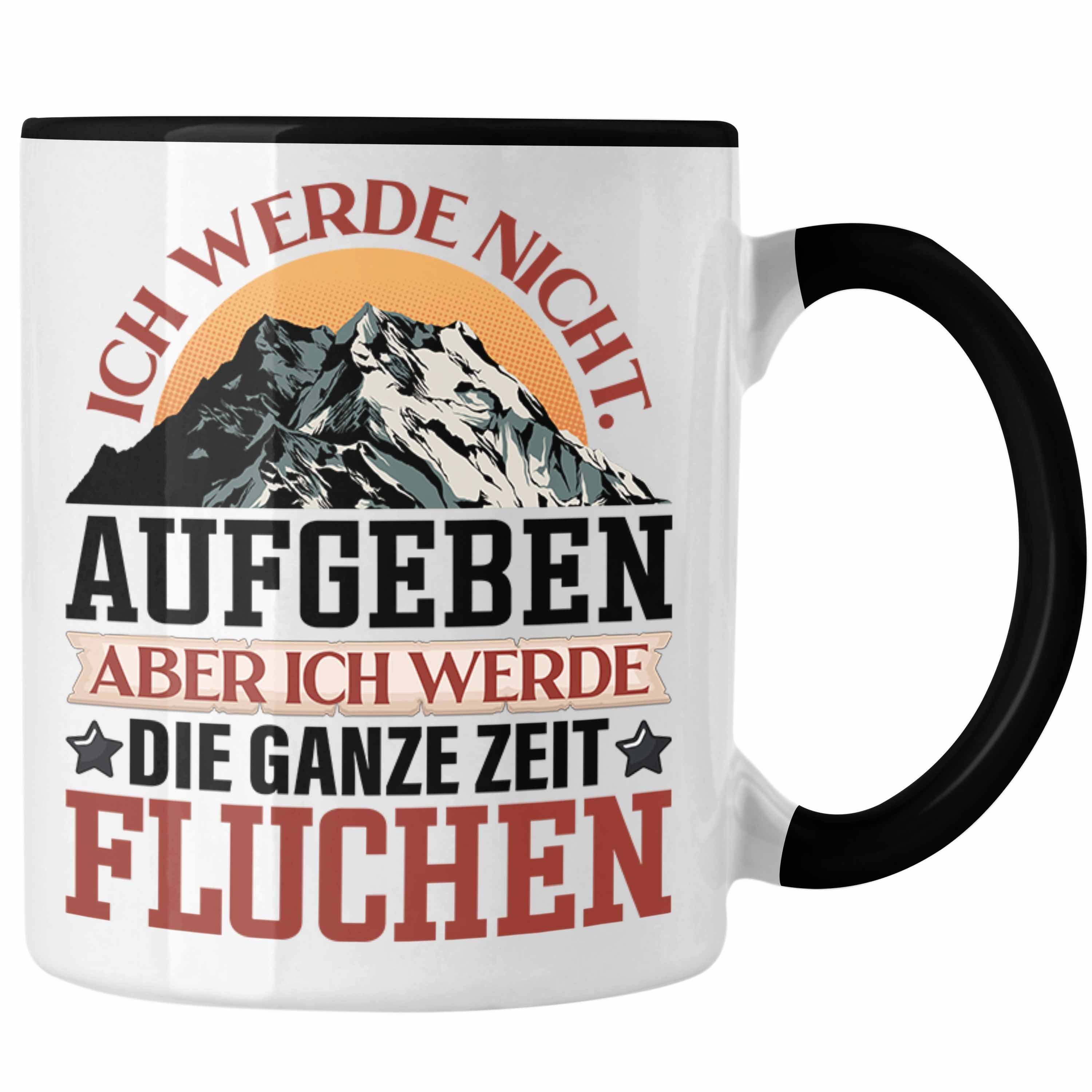 Schwarz Spruch Aber Wanderer Geschenk Wandern Aufgeben Ich Werde Tasse Nicht Trendation F Tasse