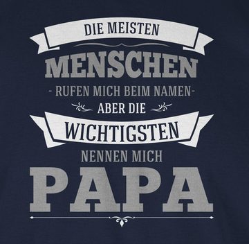 Shirtracer T-Shirt Die Wichtigsten nennen mich Papa grau Vatertag Geschenk für Papa