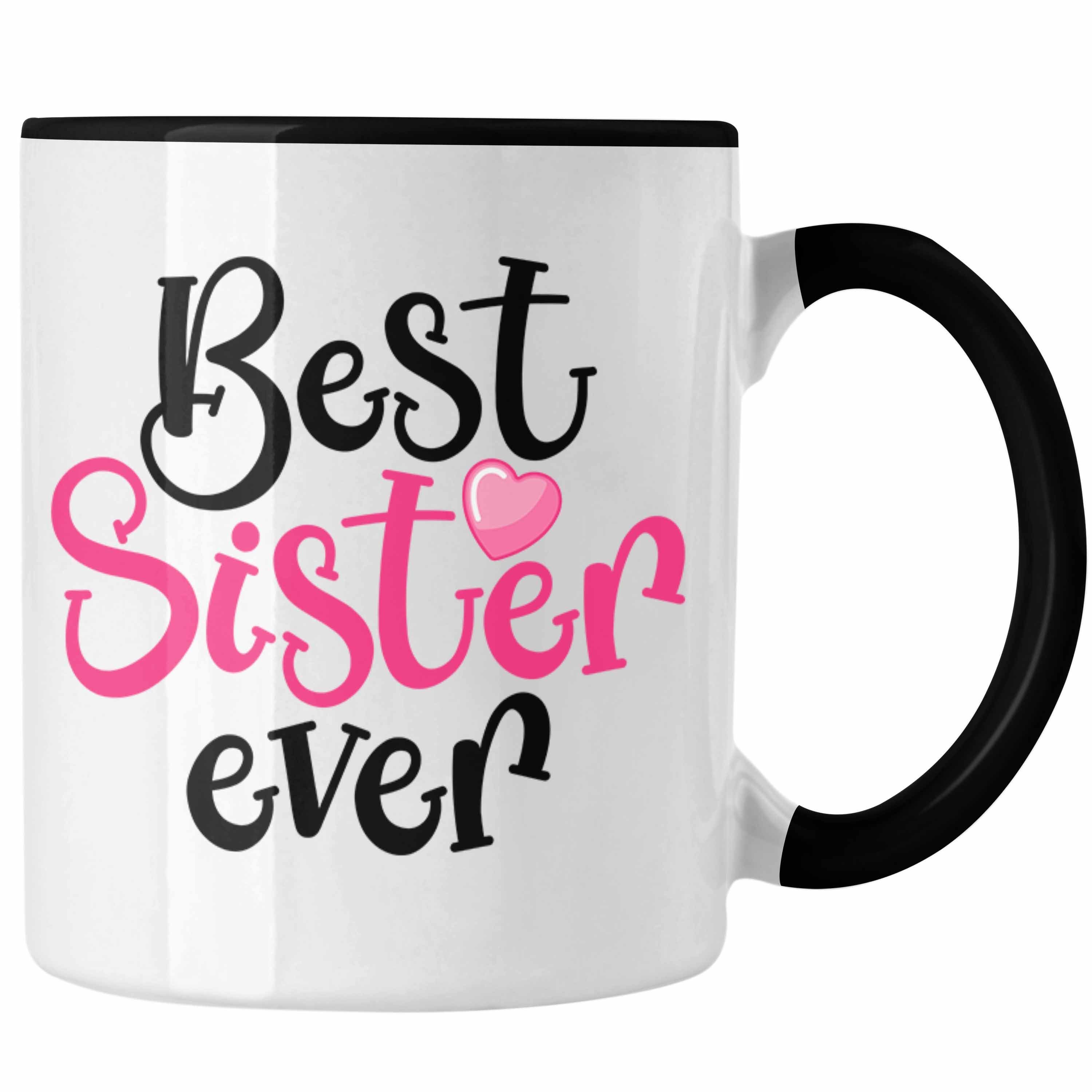 Trendation Tasse Trendation - Best Sister Ever Tasse Geschenk für Schwester Geschenkidee Beste Schwester Geburtstag Schwarz