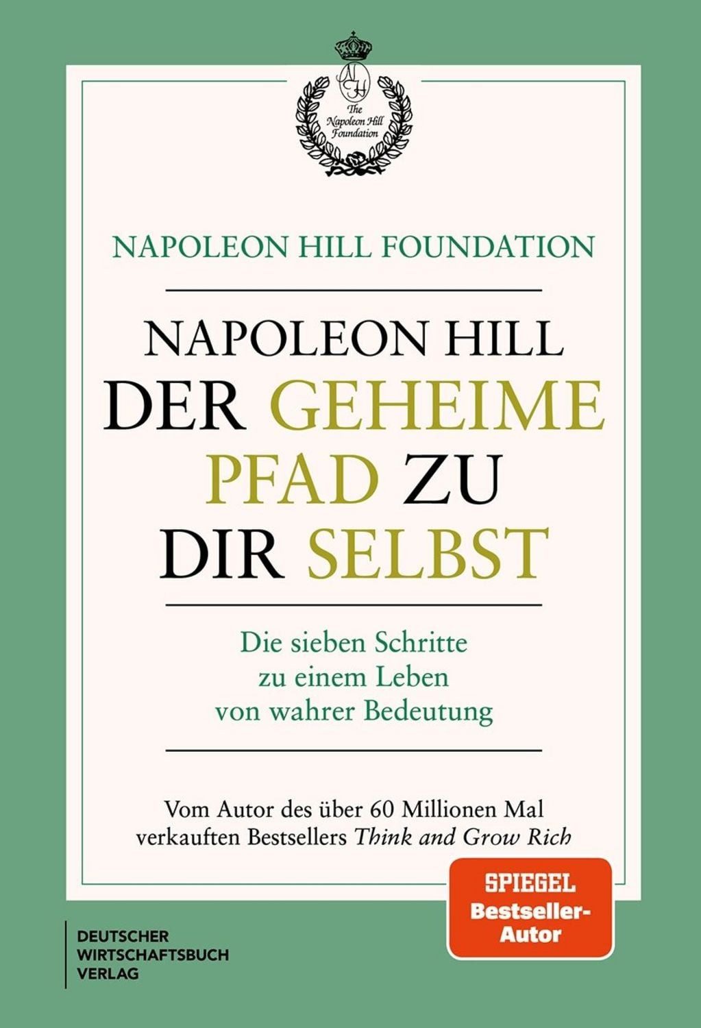 Der geheime Pfad zu dir selbst / Napoleon Hill