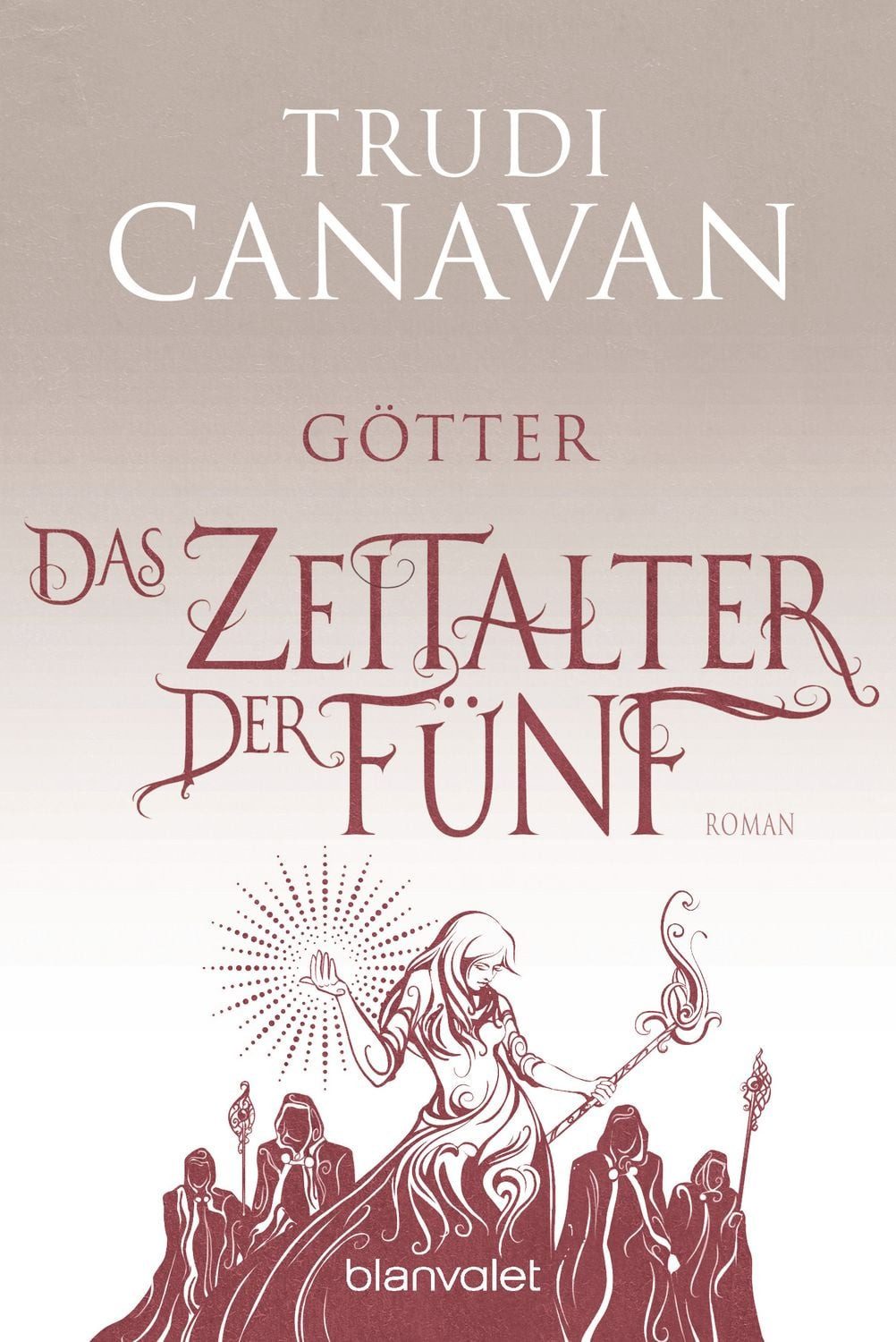 Das Zeitalter der Fünf - Götter / Trudi Canavan